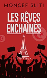 couverture du livre Nos Rêves Enchaînés de Moncef Sliti